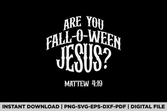 Are You Falloween Jesus Halloween T-Shirt Designs