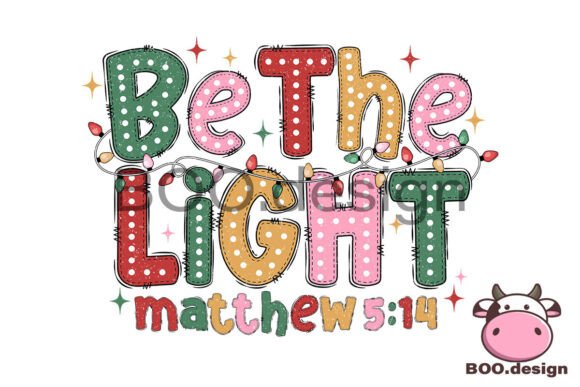Be the Light Png, Christian Christmas T-Shirt Designs