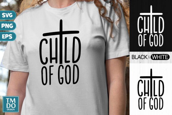Child of God, Christian, Faith T-Shirt Designs