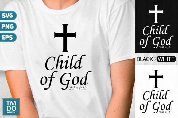 Child of God SVG, Jesus, Christian SVG T-Shirt Designs