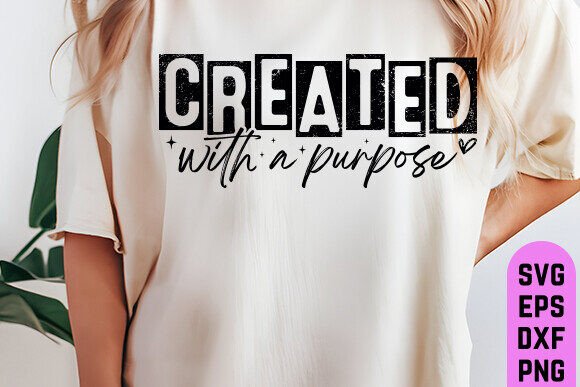 Created with a Purpose SVG for T-Shirt Designs