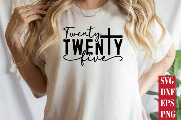 Hello 2025 SVG, Christian New Year SVG T-Shirt Designs