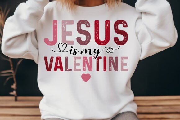 Jesus is My Valentine Funny Retro Svg T-Shirt Designs