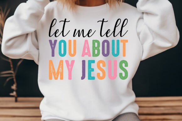 Let Me Tell Me Jesus Svg Retro Christian T-Shirt Designs