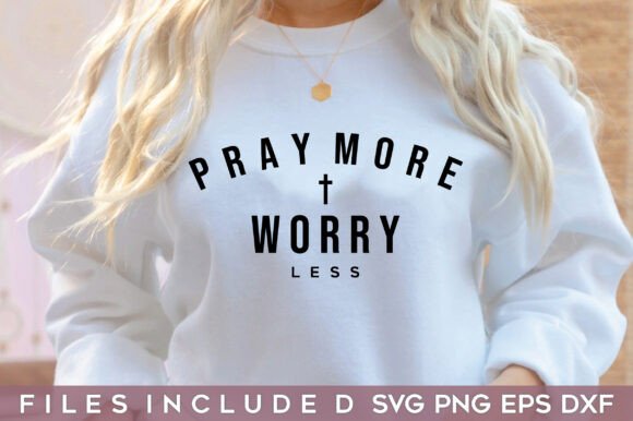 Pray More Worry Less SVG, Christian Svg